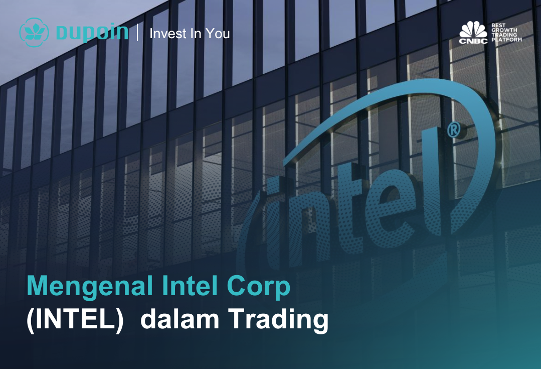 Mengenal Intel Corp (INTEL)  dalam Trading