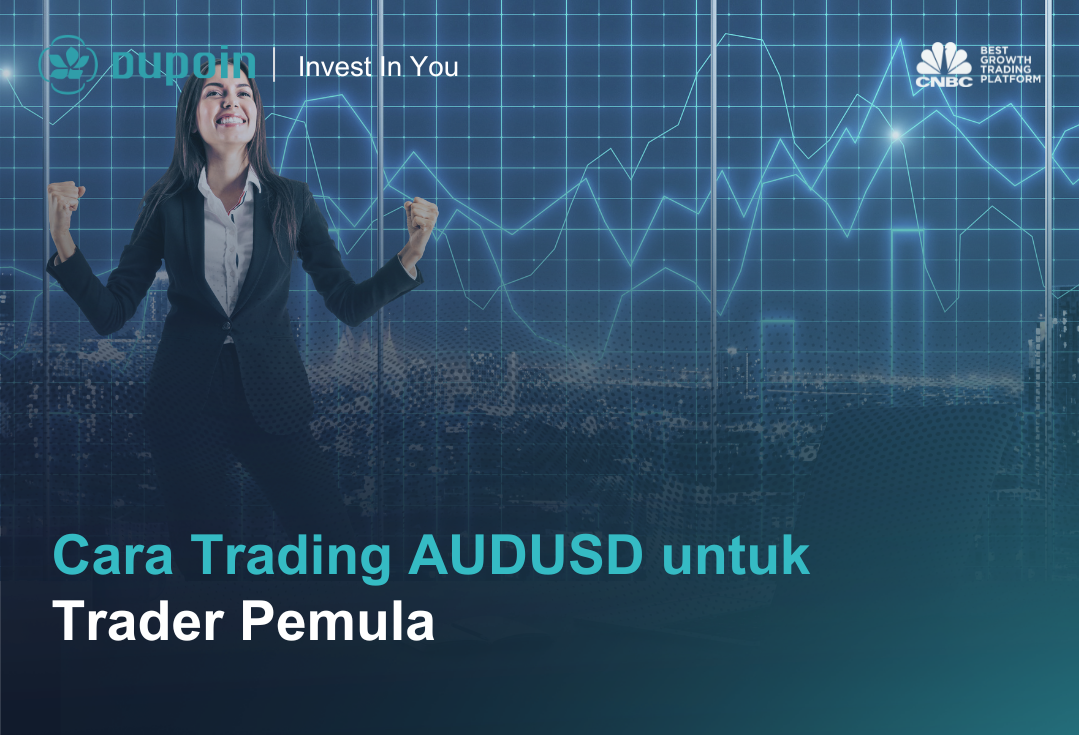 Cara Trading AUDUSD untuk Trader Pemula