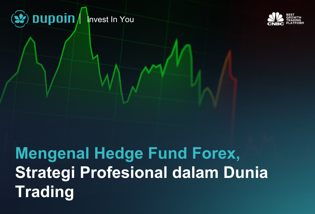 Mengenal Hedge Fund Forex, Strategi Profesional dalam Dunia Trading