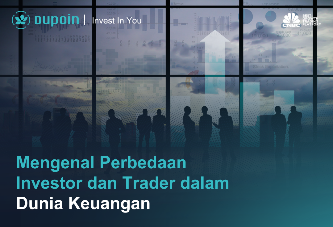 Mengenal Perbedaan Investor dan Trader dalam Dunia Keuangan