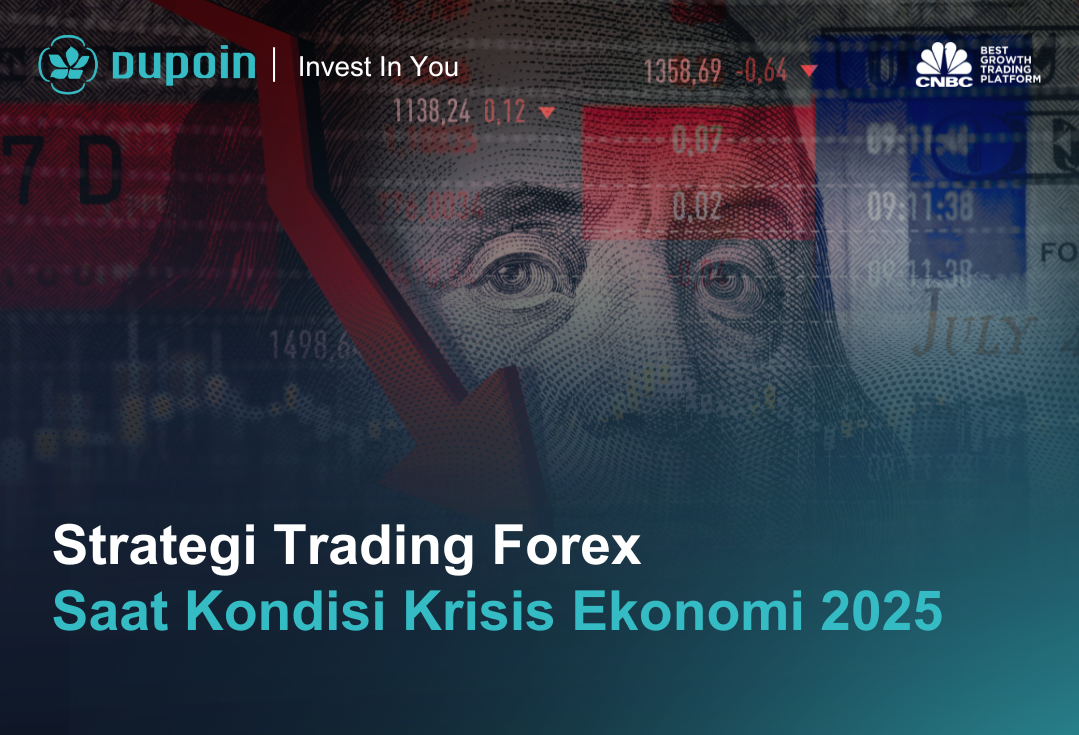 Strategi Trading Forex Saat Kondisi Krisis Ekonomi 2025