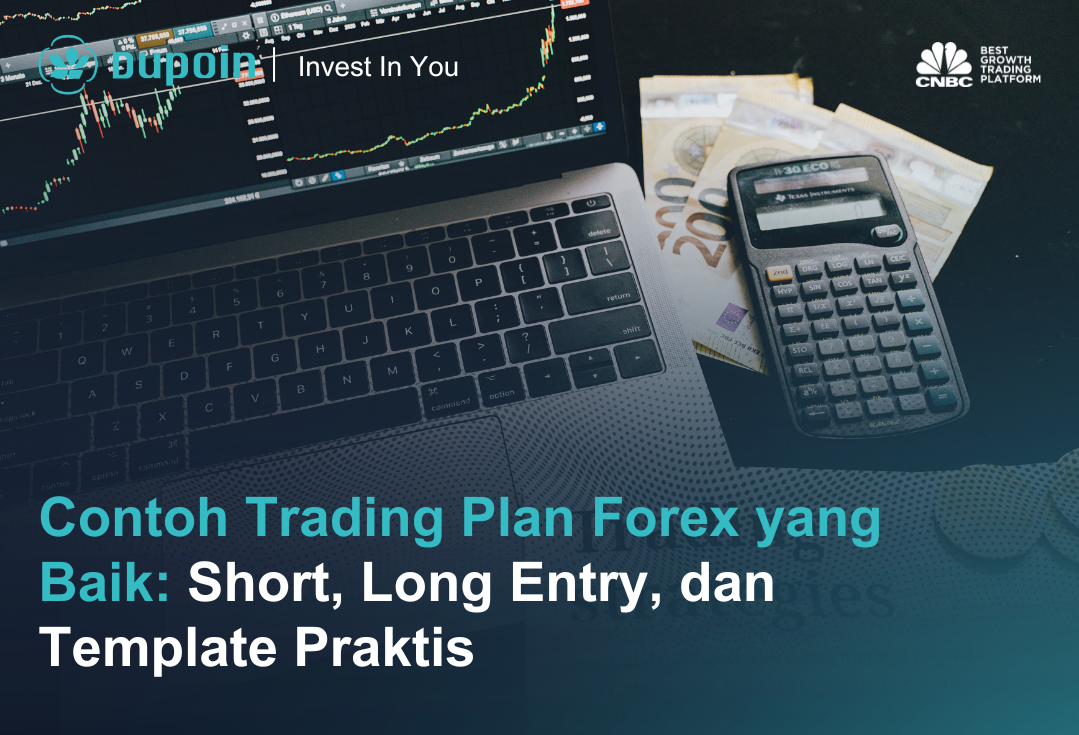 Contoh Trading Plan Forex yang Baik: Short, Long Entry, dan Template Praktis