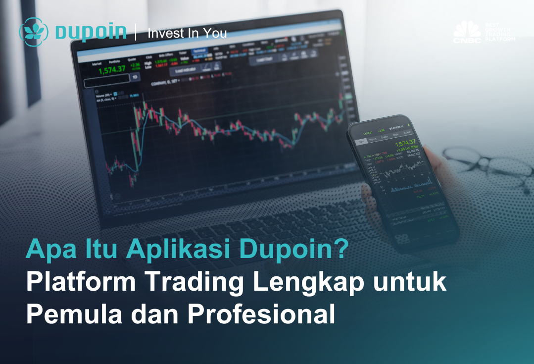 Apa Itu Aplikasi Dupoin?  Platform Trading Lengkap untuk Pemula dan Profesional