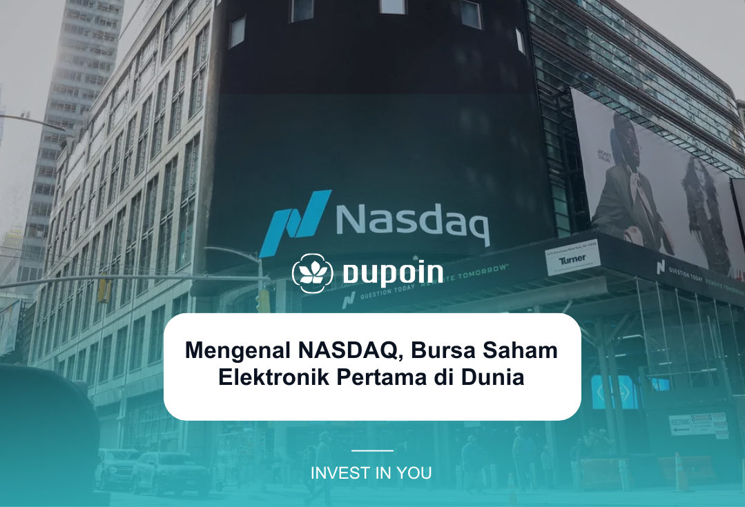 Mengenal NASDAQ, Bursa Saham Elektronik Pertama di Dunia