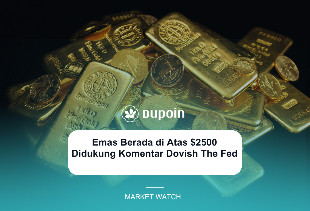 Emas Berada di Atas $2500 Didukung Komentar Dovish The Fed