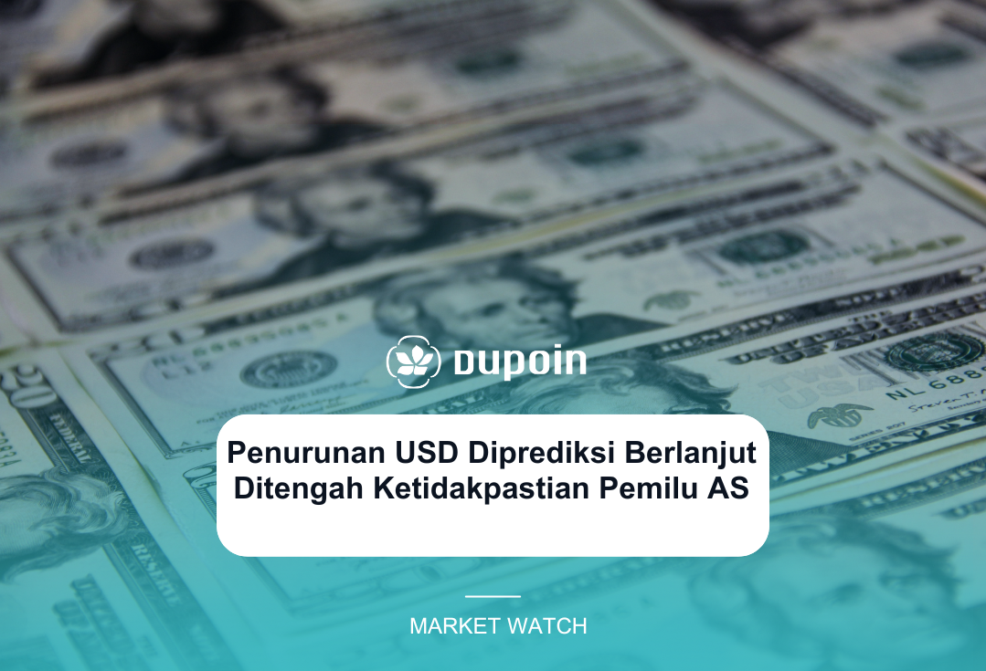 Penurunan USD Diprediksi Berlanjut Ditengah Ketidakpastian Pemilu AS