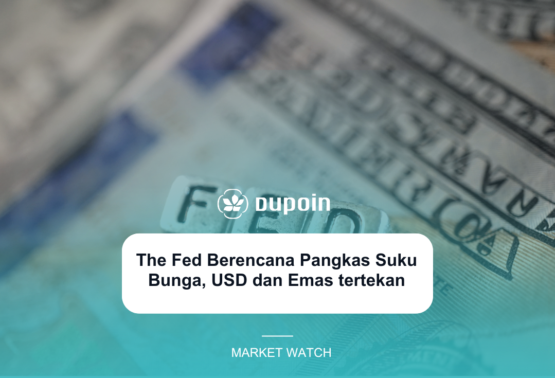 The Fed Berencana Pangkas Suku Bunga, USD dan Emas tertekan