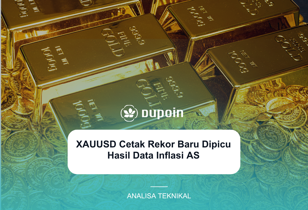 XAUUSD Cetak Rekor Baru Dipicu Hasil Data Inflasi AS