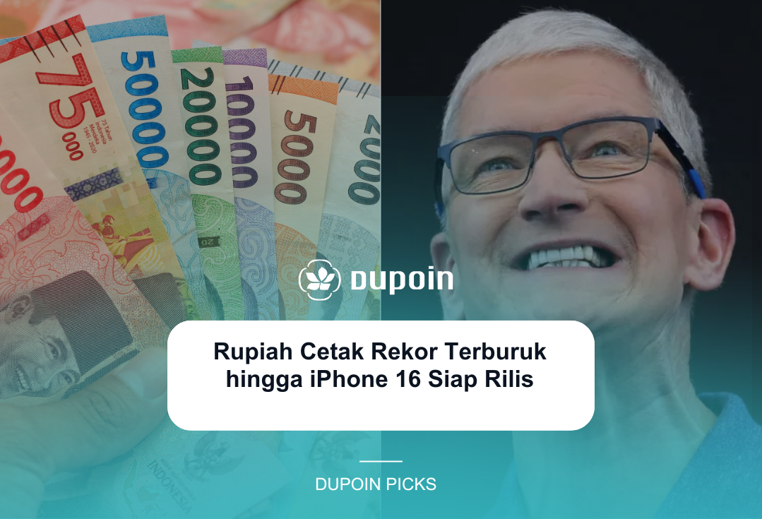Rupiah Cetak Rekor Terburuk hingga iPhone 16 Siap RilisCetak Rekor Tertinggi hingga Sinyal Dovish Powell 