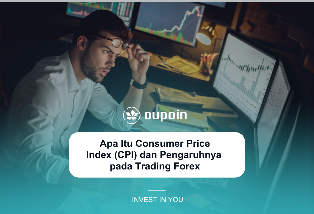 Apa Itu Consumer Price Index (CPI) dan Pengaruhnya pada Trading Forex