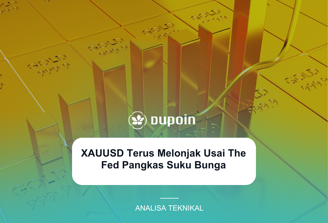 XAUUSD Terus Melonjak Usai The Fed Pangkas Suku Bunga