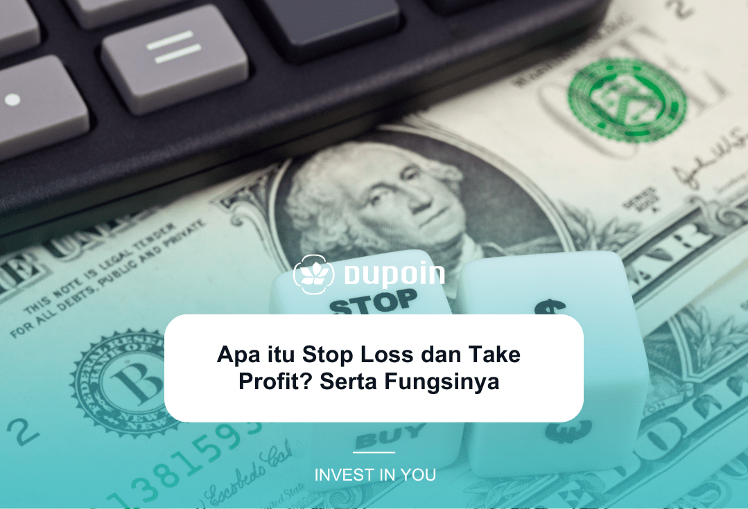 Apa itu Stop Loss dan Take Profit Serta Fungsinya