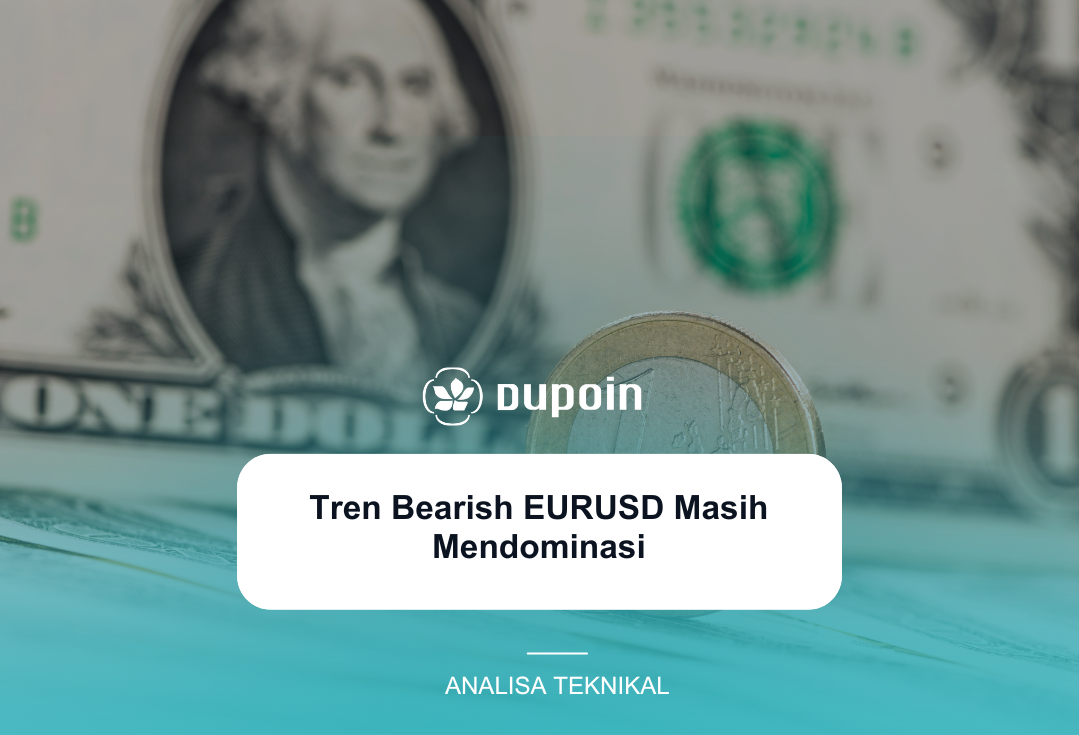 Tren Bearish EURUSD Masih Mendominasi