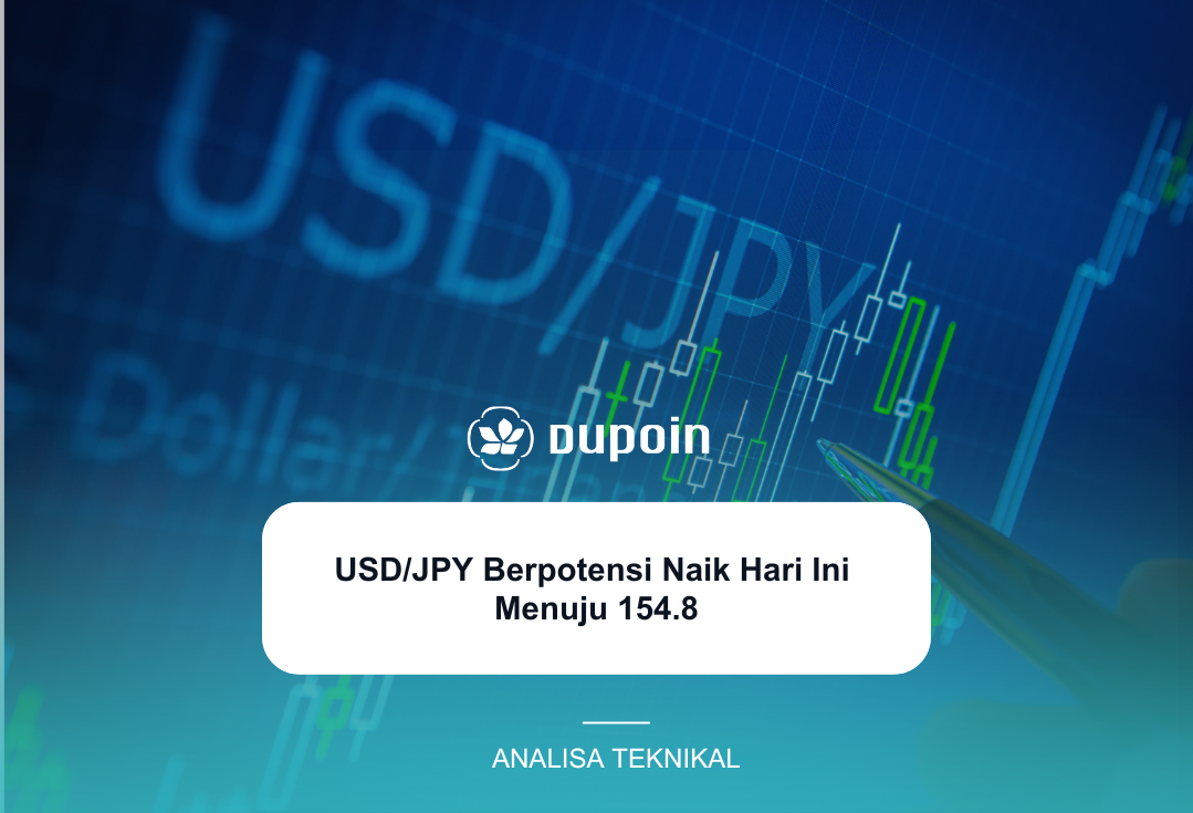 USD/JPY Berpotensi Naik Hari Ini  Menuju 154.8