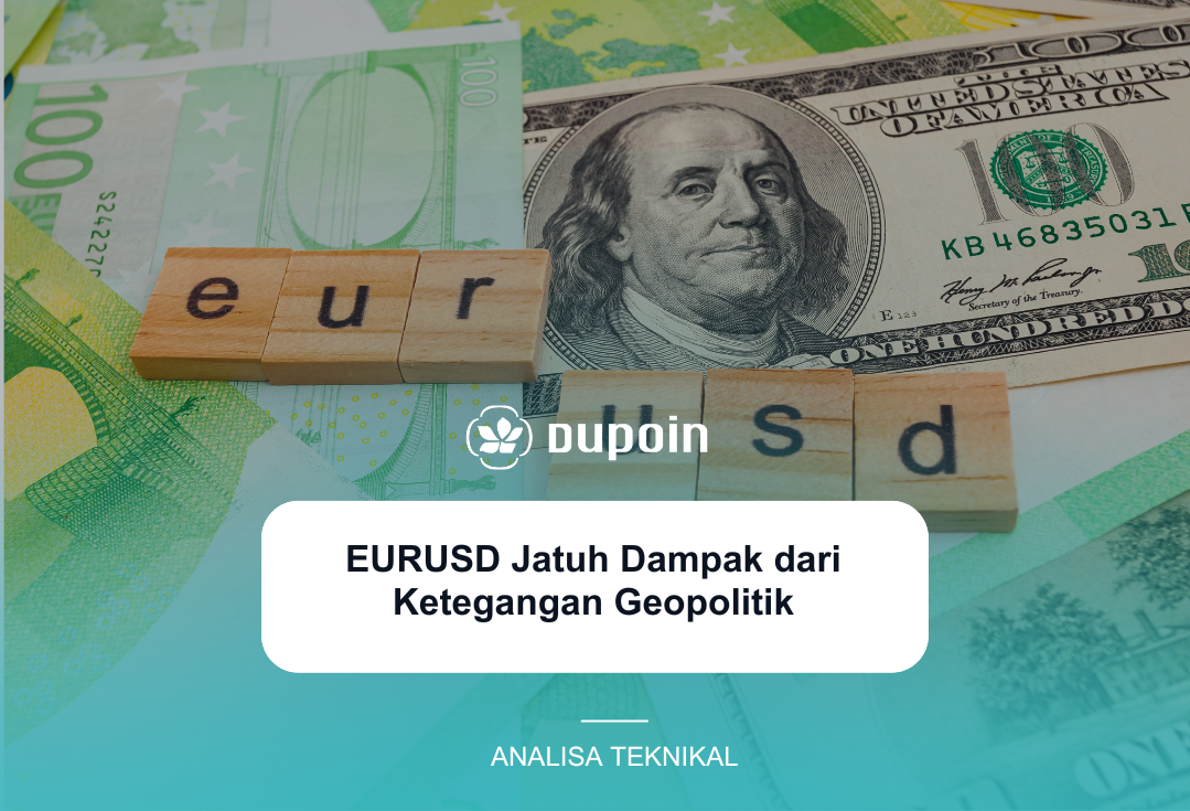 EURUSD Jatuh Dampak dari Ketegangan Geopolitik
