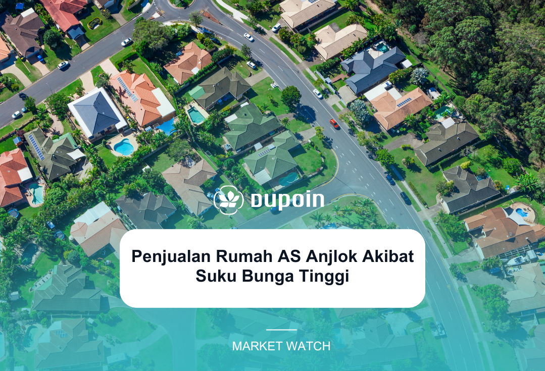Penjualan Rumah AS Anjlok Akibat Suku Bunga Tinggi