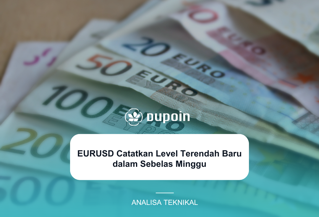 EURUSD Catatkan Level Terendah Baru dalam Sebelas Minggu