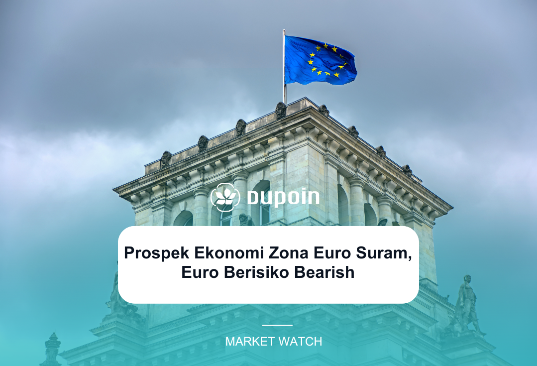 Prospek Ekonomi Zona Euro Suram, Euro Berisiko Bearish