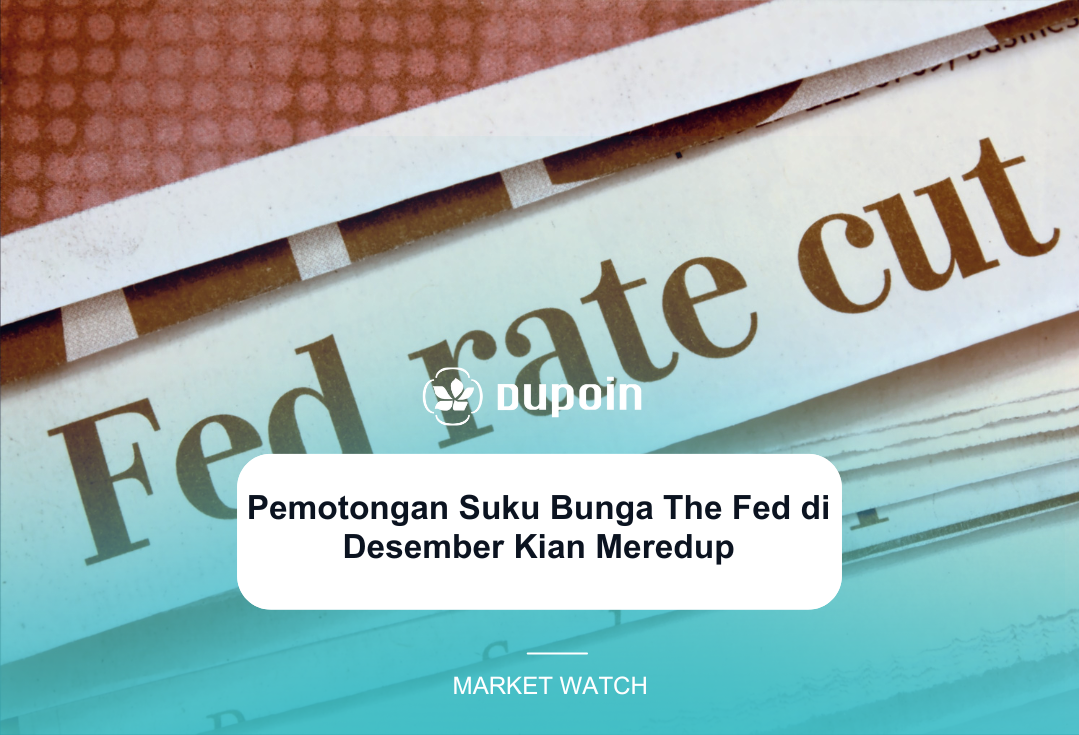 Pemotongan Suku Bunga The Fed di Desember Kian Meredup