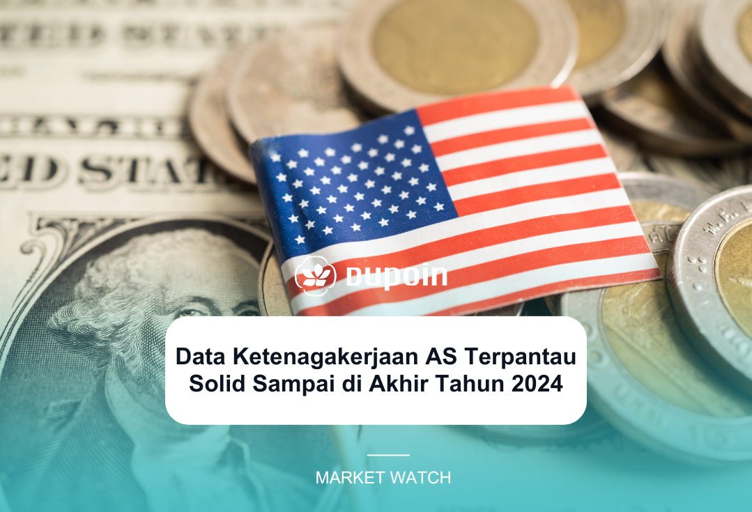 Data Ketenagakerjaan AS Terpantau Solid Sampai di Akhir Tahun 2024
