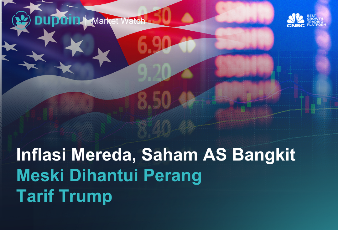 Inflasi Mereda, Saham AS Bangkit Meski Dihantui Perang  Tarif Trump