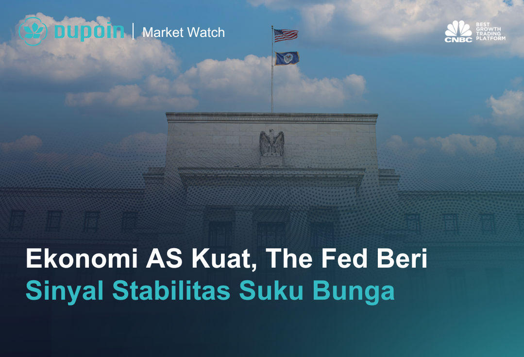 Ekonomi AS Kuat, The Fed Beri Sinyal Stabilitas Suku Bunga