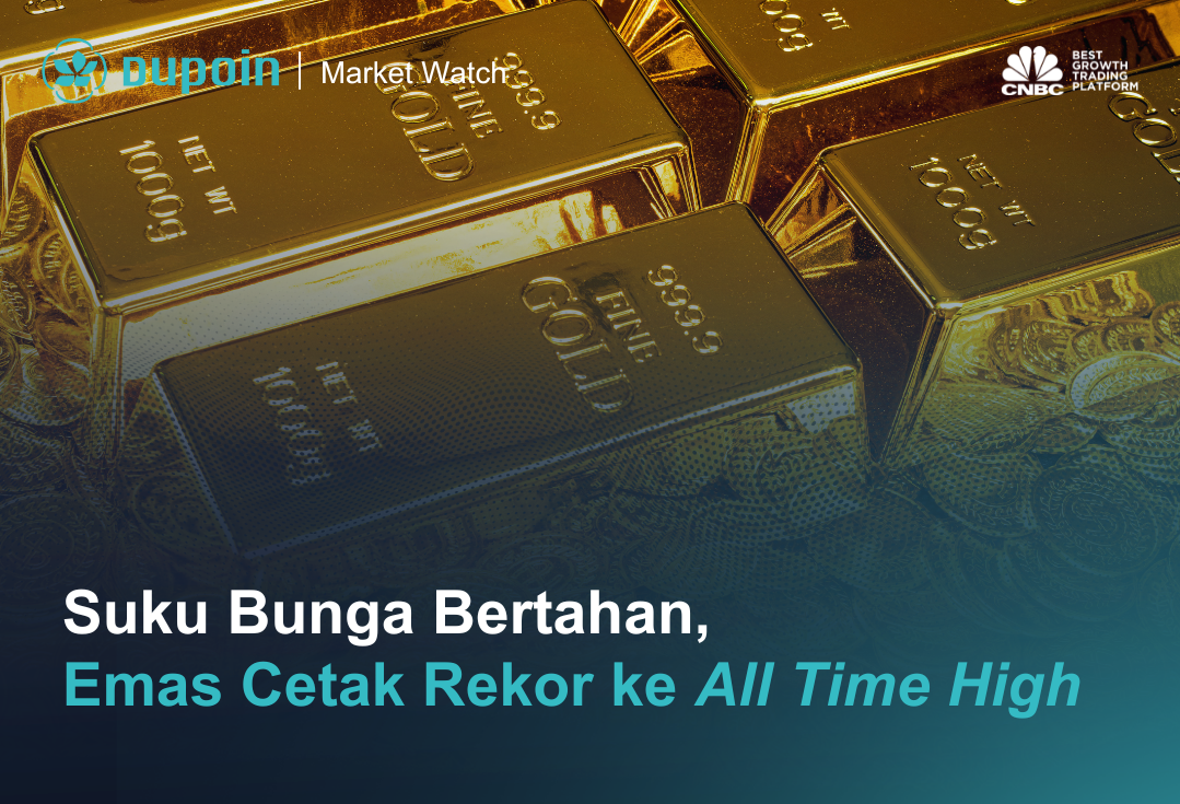 Suku Bunga Bertahan, Emas Cetak Rekor ke All Time High