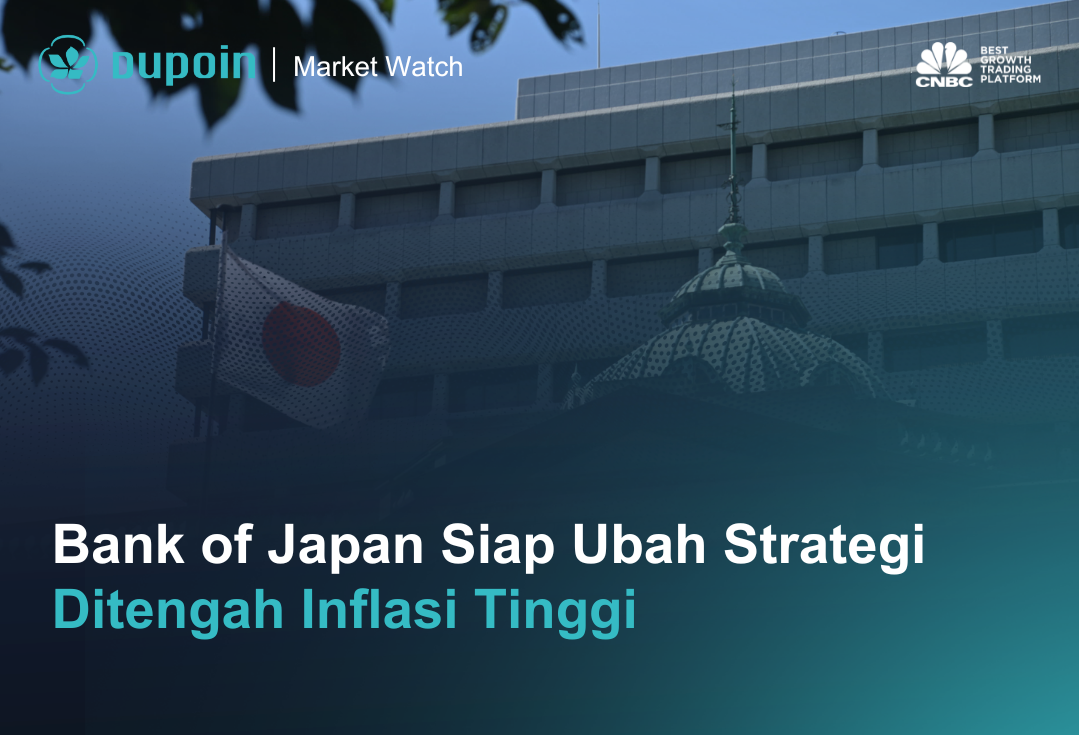 Bank of Japan Siap Ubah Strategi  Ditengah Inflasi Tinggi