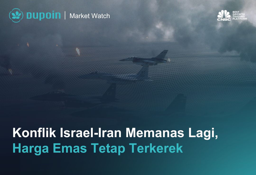 Konflik Israel-Iran Memanas Lagi, Harga Emas Tetap Terkerek