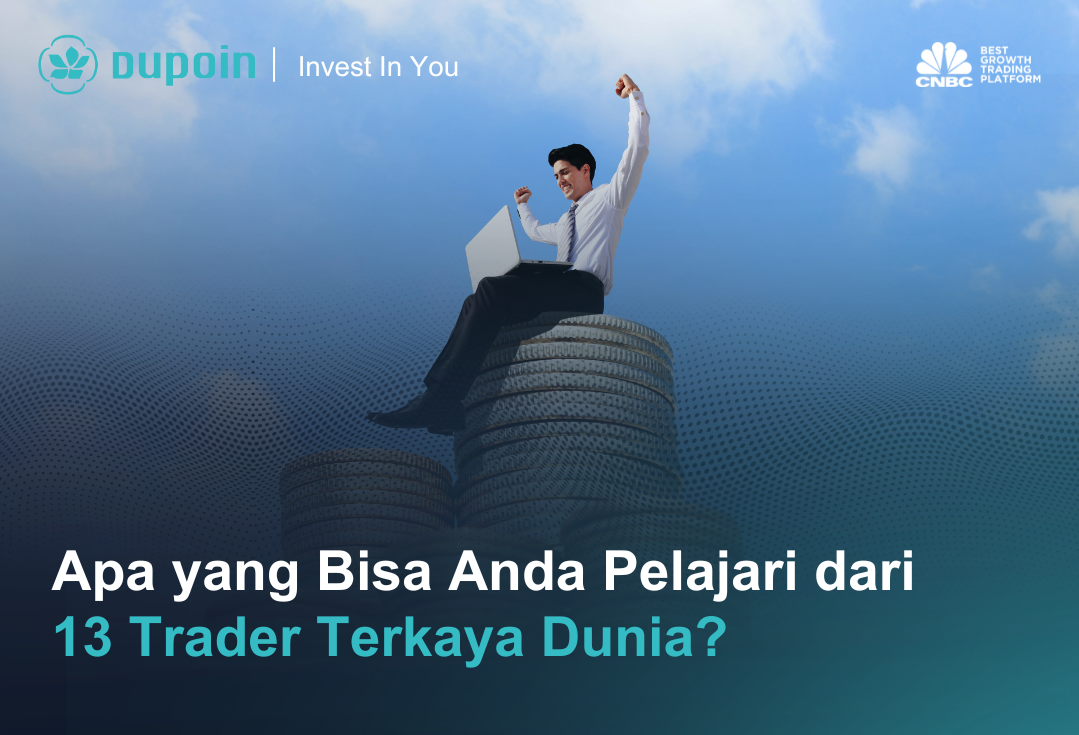 Apa yang Bisa Anda Pelajari dari  13 Trader Terkaya Dunia
