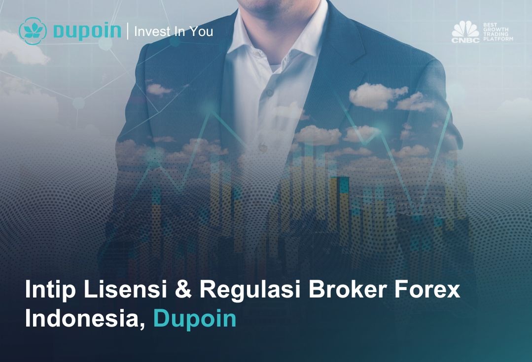 Intip Lisensi & Regulasi Broker Forex Indonesia, Dupoin