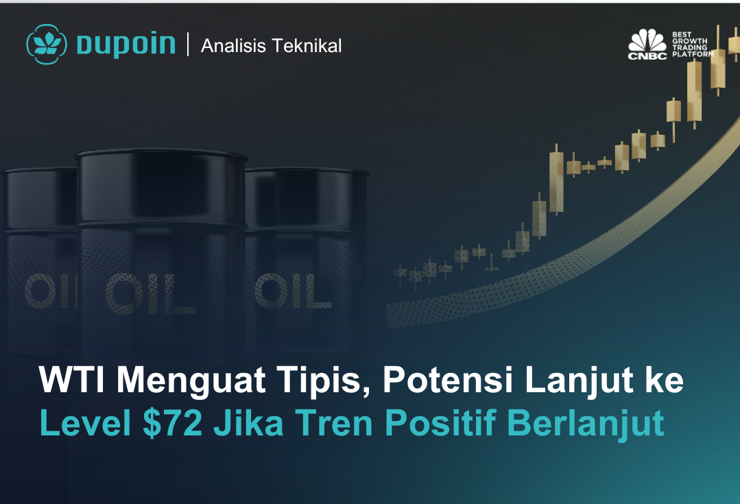 WTI Menguat Tipis, Potensi Lanjut ke Level $72 Jika Tren Positif Berlanjut