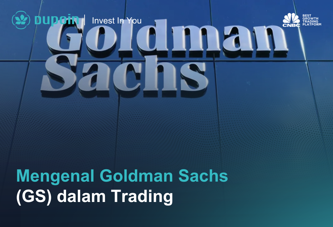 Mengenal Goldman Sachs  (GS) dalam Trading