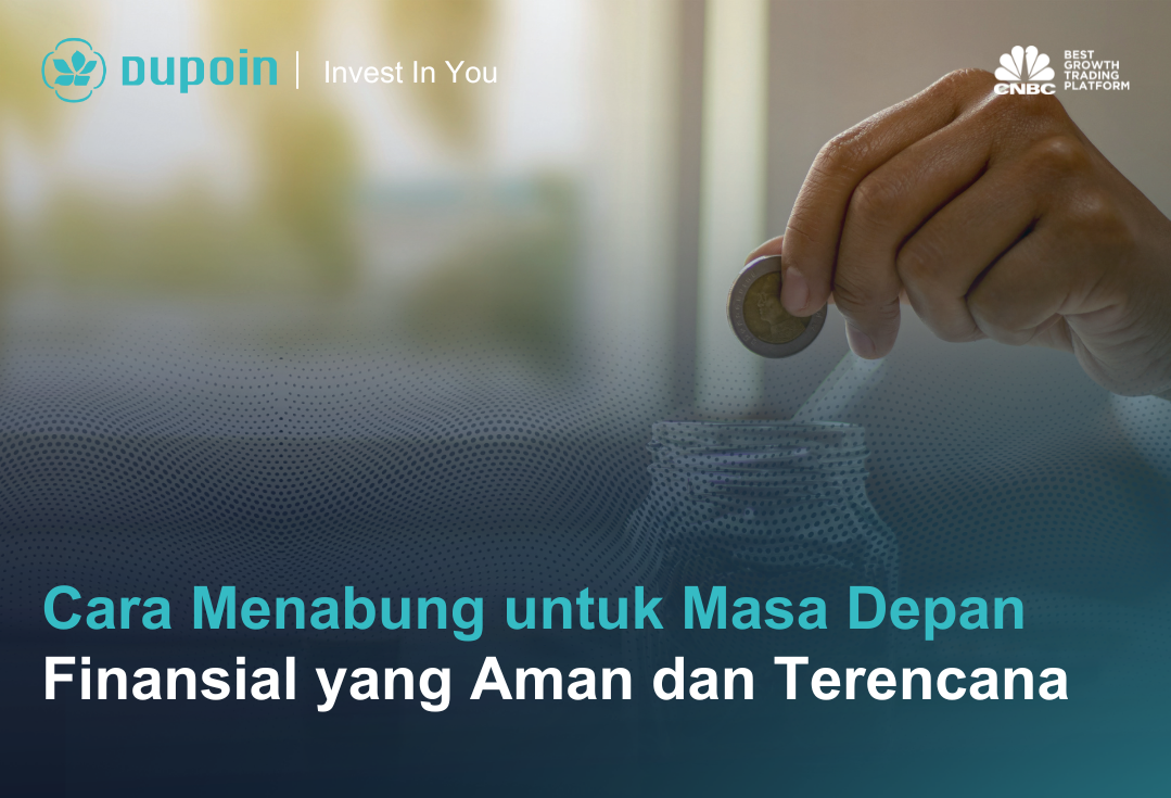 Cara Menabung untuk Masa Depan Finansial yang Aman dan Terencana