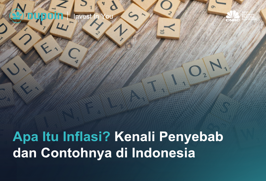 Apa Itu Inflasi? Kenali Penyebab dan Contohnya di Indonesia