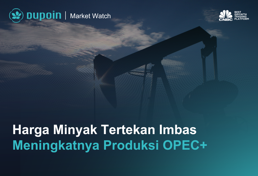 Harga Minyak Tertekan Imbas Meningkatnya Produksi OPEC+