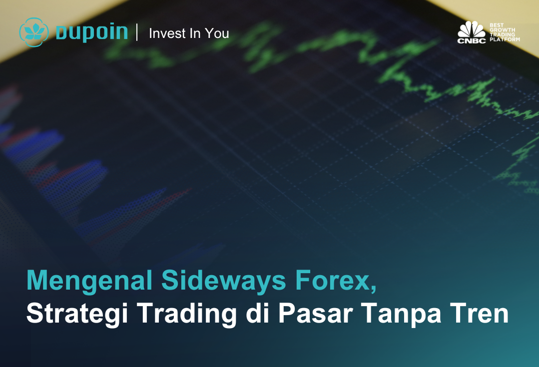 Mengenal Sideways Forex, Strategi Trading di Pasar Tanpa Tren