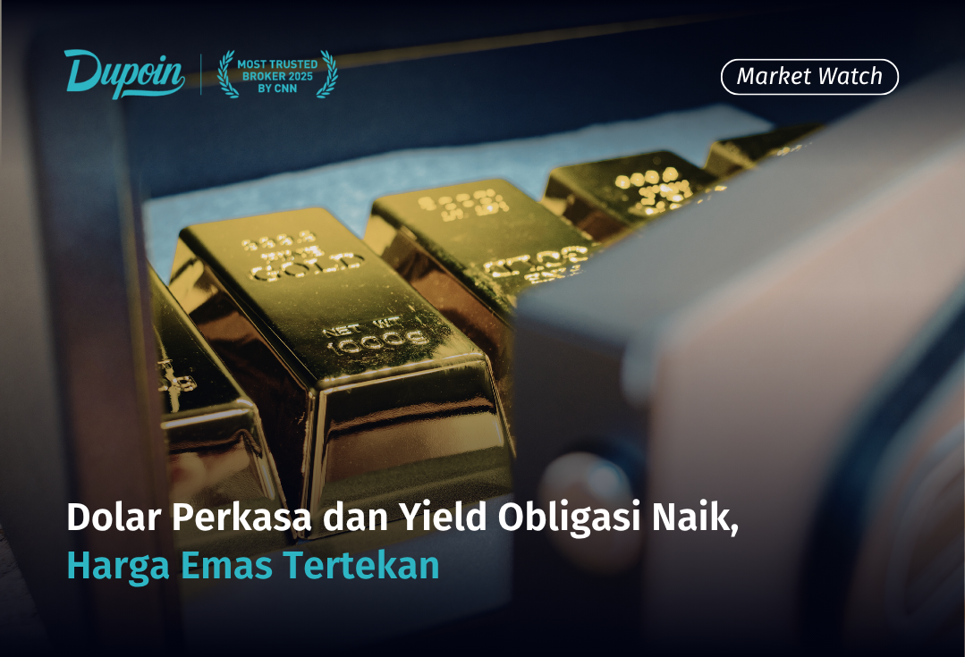 Dolar Perkasa dan Yield Obligasi Naik, Harga Emas Tertekan