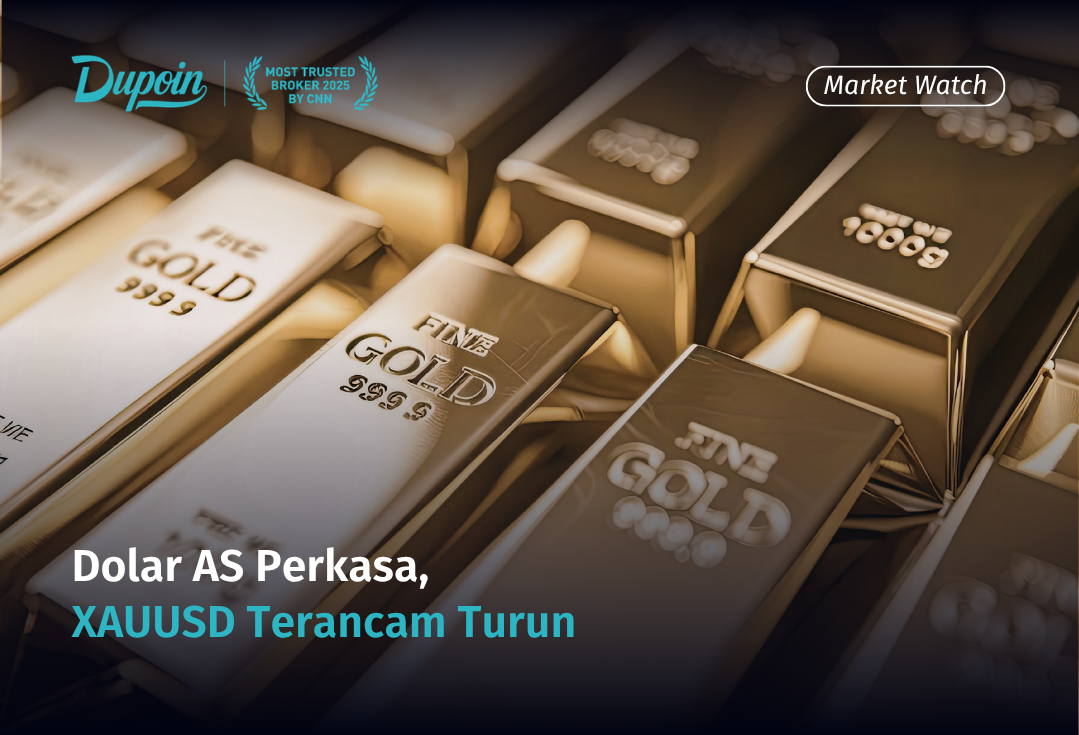 Dolar AS Perkasa, XAUUSD Terancam Turun