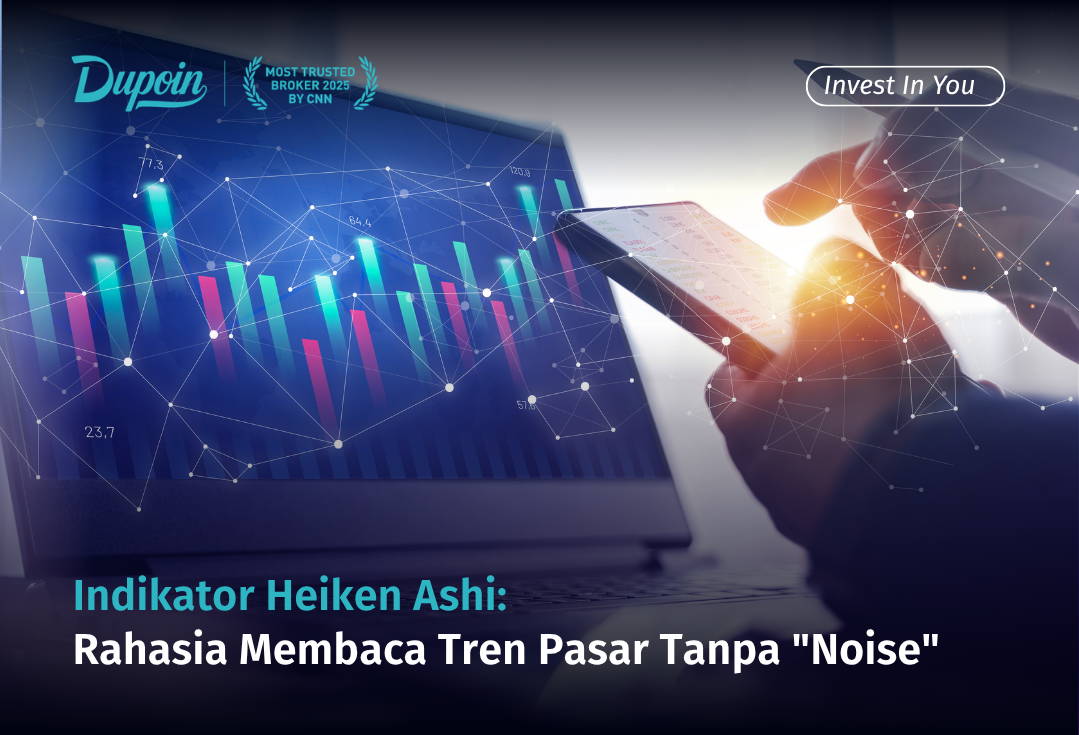 Indikator Heiken Ashi Rahasia Membaca Tren Pasar Tanpa Noise