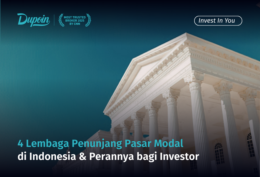 4 Lembaga Penunjang Pasar Modal di Indonesia & Perannya bagi Investor