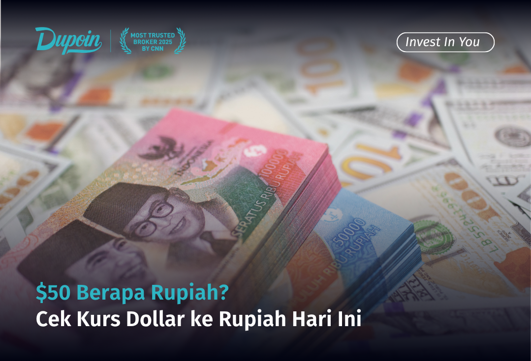 $50 Berapa Rupiah Cek Kurs Dollar ke Rupiah Hari Ini