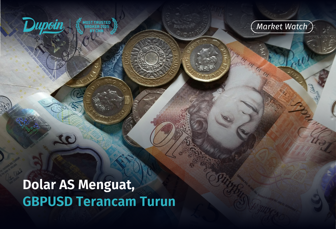 Dolar AS Menguat,  GBPUSD Terancam Turun