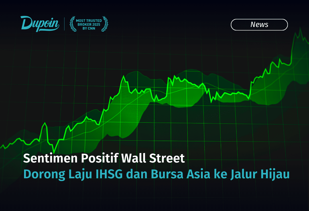 Sentimen Positif Wall Street Dorong Laju IHSG dan Bursa Asia ke Jalur Hijau