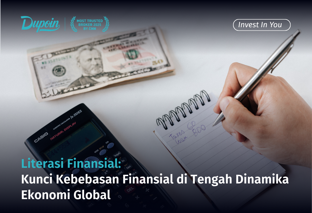 Literasi Finansial Kunci Kebebasan Finansial di Tengah Dinamika Ekonomi Global