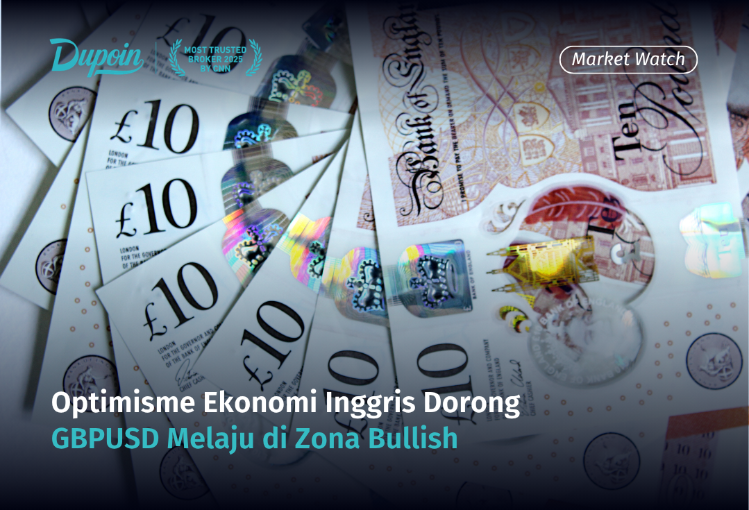 Optimisme Ekonomi Inggris Dorong GBPUSD Melaju di Zona Bullish
