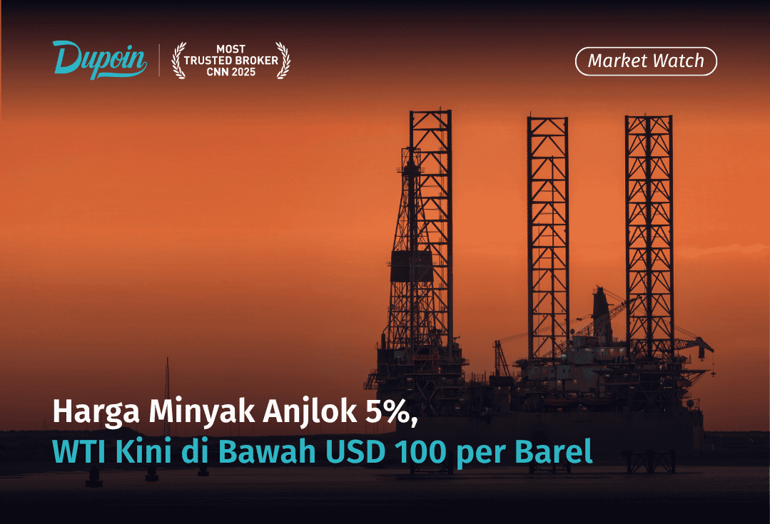 Harga Minyak Anjlok 5%, WTI Kini di Bawah USD 100 per Barel