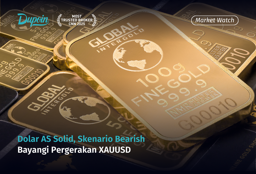 Dolar AS Solid, Skenario Bearish Bayangi Pergerakan XAUUSD