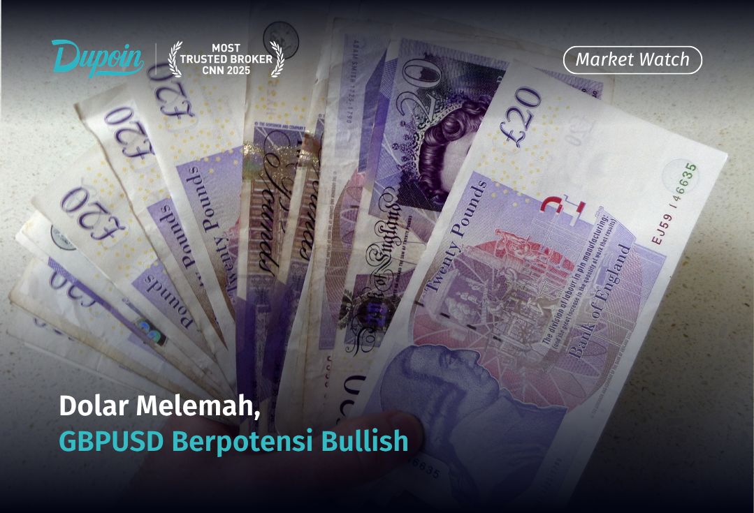 Dolar Melemah, GBPUSD Berpotensi Bullish