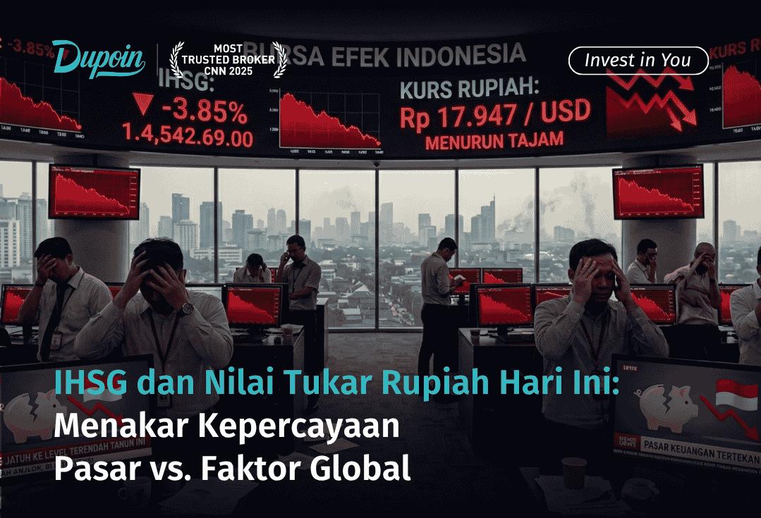 IHSG dan Nilai Tukar Rupiah Hari Ini Menakar Kepercayaan Pasar vs. Faktor Global